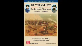 Death Valley: Battles for the Shenandoah (GMT) - Unboxing/Introduction