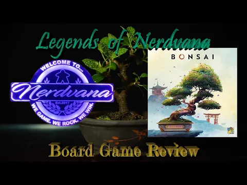 Bonsai - Legends of Nerdvana Review