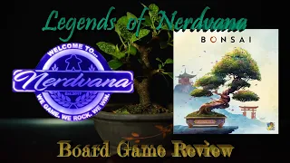 Bonsai - Legends of Nerdvana Review