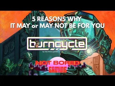 burncycle - 5 Reasons Why it May or May Not Be For You - Not Bored Gaming