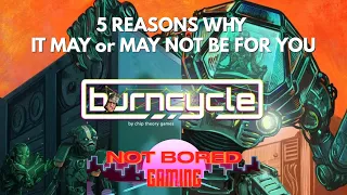 burncycle - 5 Reasons Why it May or May Not Be For You - Not Bored Gaming