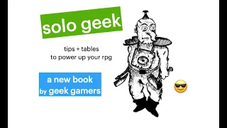 new rpg books! solo geek + solo geek deluxe