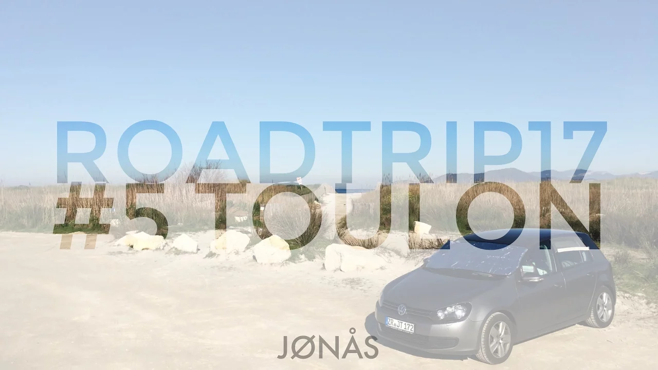 Roadtrip 2017 #5 Toulon