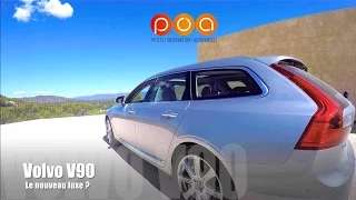 Nouveau Volvo V90 2016 : et si le nouveau luxe, c'était Volvo ? - Essai