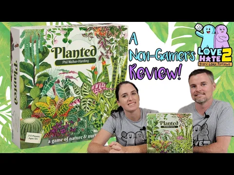 Planted: A Game of Nature and Nurture - A Non-Gamer's Review!