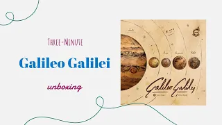 Galileo Galilei - 3-Minute Unboxing