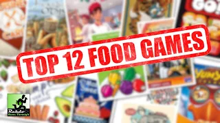 Top 12 Food Themed Games w/ Ray from @TheOpGames| The R&R&R Show #78