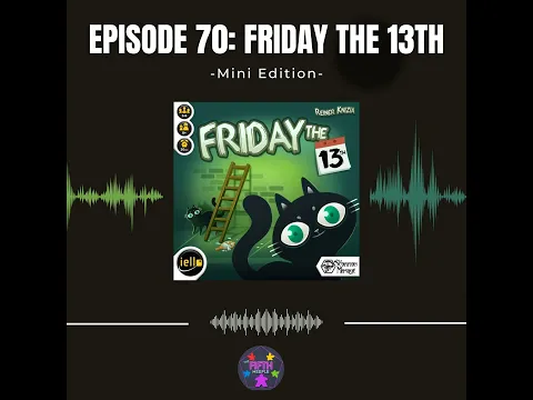 Episode 70 (Mini): Friday the 13th
