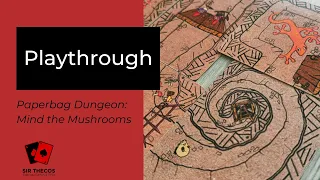 Playthrough | Paperbag Dungeon: Mind the Mushrooms