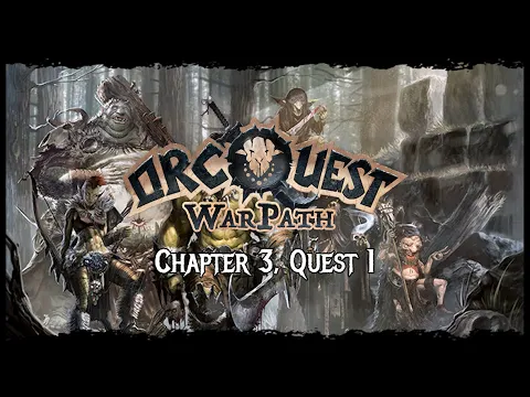 OrcQuest: Warpath - Playthrough - Chapter 3, Quest 1