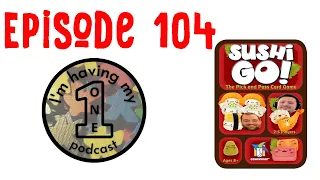 Episode 104: Sushi Go! | Review