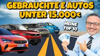 Bezahlbare gebrauchte Elektroautos unter 15.000€ VW Hyundai Nissan Opel uvm.