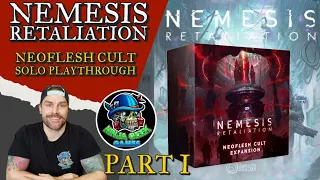 Nemesis Retaliation; Neoflesh Cult Solo Playthrough - Part I