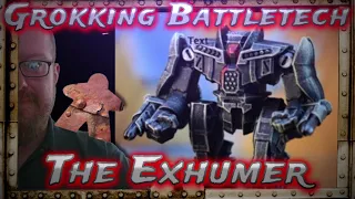 The Exhumer, Grokking Battletech