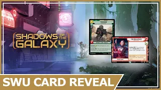 Star Wars Unlimited Shadows of the Galaxy Cards Revealed!