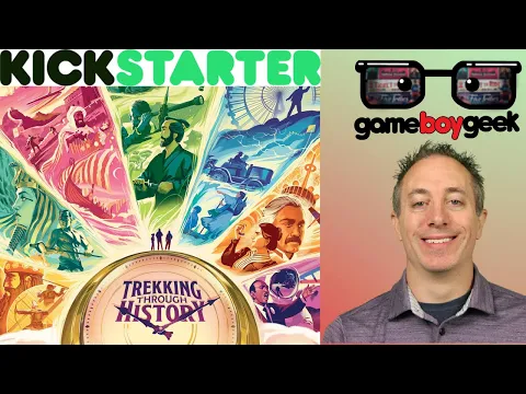 Trekking Through History Preview with the Game Boy Geek