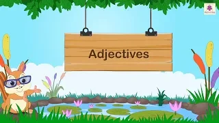Adjectives | English Grammar & Composition Grade 4 | Periwinkle Adjectives | English Grammar & Composition Grade 4 | Periwinkle