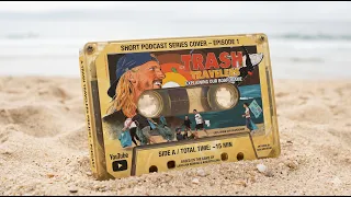 The Trash Travelers Podcast