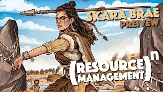 Skara Brae Preview - Resources Upon Resources!