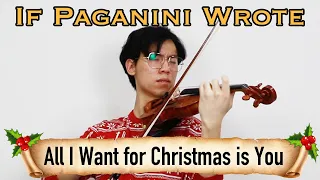 If Paganini Wrote All I Want for Christmas is You