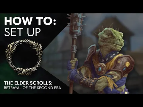1. How to: The Elder Scrolls: Betrayal of the Second Era - Set Up