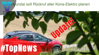 Update zur Brandgefahr im Hyundai Kona Elektro - #TopNews [Deutsch 4K] | Vision E Drive #48