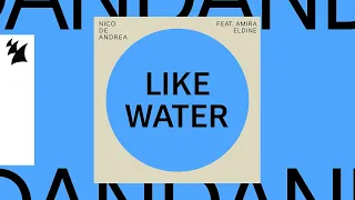 Nico de Andrea feat. Amira Eldine - Like Water (Official Lyric Video)