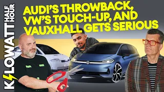Kilowatt Half Hour Ep 98: Audi’s throwback, VW’s touch-up, and Vauxhall gets serious