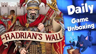 Hadrian's Wall - Daily Game Unboxing