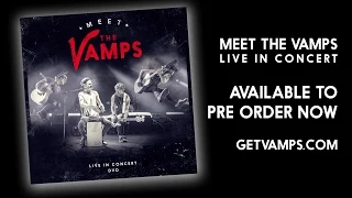 Meet The Vamps Live In Concert DVD Trailer