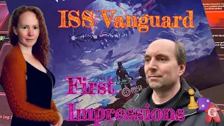 ISS Vanguard First Impressions