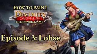 How to Paint LOHSE- Divinity Original Sin: The Board Game