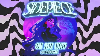 SIDEPIECE - On My Way (feat. Faouzia) [Official Audio]