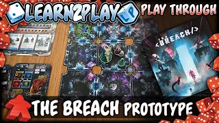 Learn to Play Presents: Play Through of The Breach