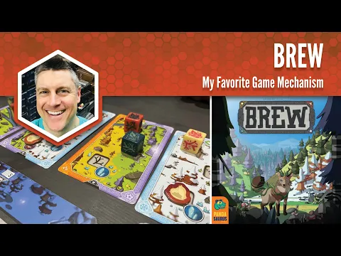 Brew: My Favorite Game Mechanism