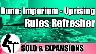 Dune: Imperium - Uprising Rules Refresher: Solo & Expansions