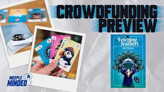 Fetching Feathers - Crowdfunding Preview | A Beautiful & Strategic Bird Sanctuary Card Game!