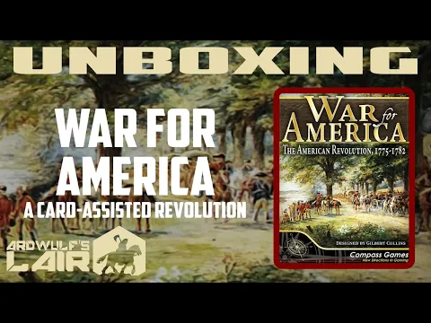 Unboxing War for America (Compass Games 2022)