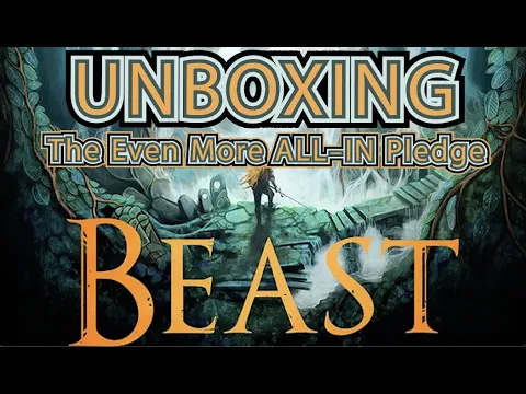 Beast - Unboxing [The Even More ALL-IN Pledge][KICKSTARTER]
