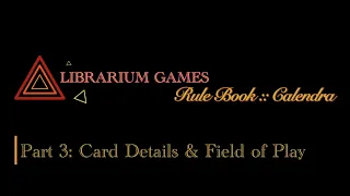 Calendra Rule Book, Part 3: Field of Play