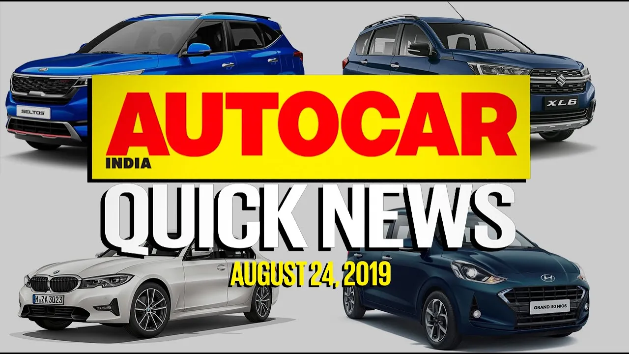 Seltos, Grand i10 Nios, Maruti XL6 and new 3-series prices, and more | Quick News | Autocar India