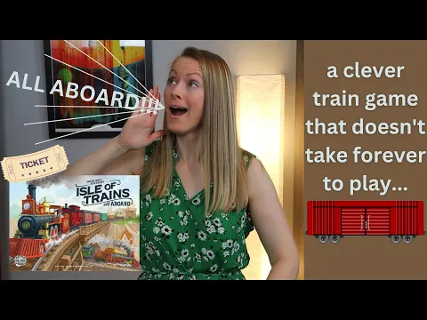 ISLE OF TRAINS: ALL ABOARD | A Kickstarter Delivery Packed with Engines and Cabooses!