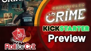 Chronicles of Crime Kickstarter Preview | Roll For Crit
