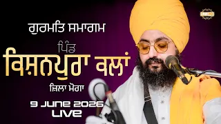 Live gurmat samagam kishanpura kalan moga 9 june 2026 Dhadrian Wale