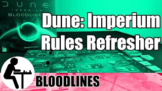 Dune: Imperium Rules Refresher: Bloodlines