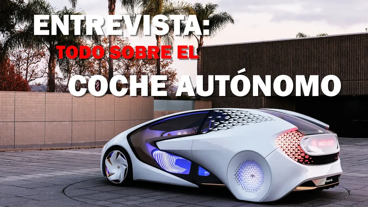 ENTREVISTA COCHE AUTÓNOMO: Niveles, líderes, Tesla, sensores... -PARTE 1-