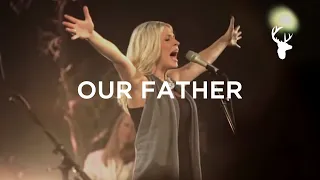Our Father (LIVE) - Bethel Music & Jenn Johnson | For the Sake of the World