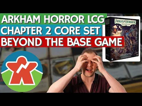 Arkham Horror LCG (Chapter 2 Core Set) - Board Game Expansion Review
