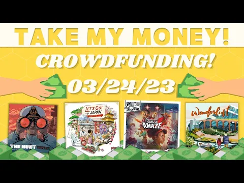 Take My Money - Crowdfunding Review! (3/24/23)