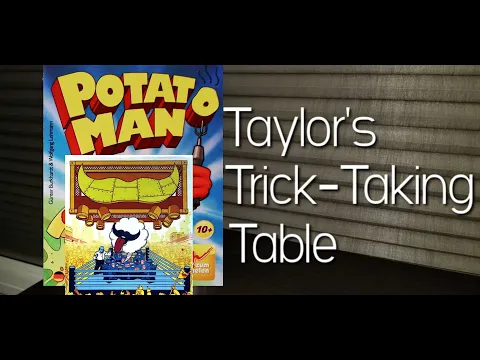 Boast or Nothing and Potato Man ~ Taylor's Trick-Taking Table